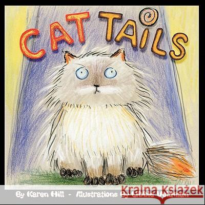 Cat Tails Karen Davis Hill 9781456700492 AuthorHouse - książka