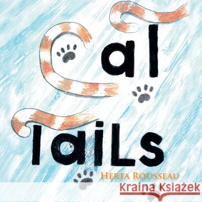 Cat Tails Herta Rousseau 9781493179442 Xlibris Corporation - książka