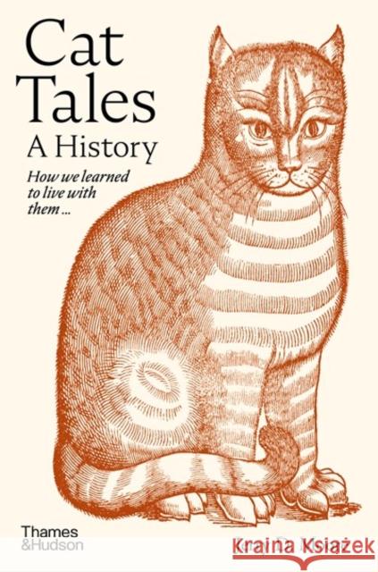 Cat Tales: A History Jerry Moore 9780500029534 Thames & Hudson Ltd - książka