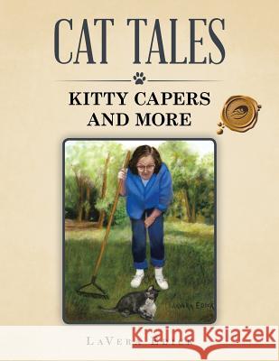 Cat Tales: Kitty Capers and More Lavera Edick 9781490766515 Trafford Publishing - książka