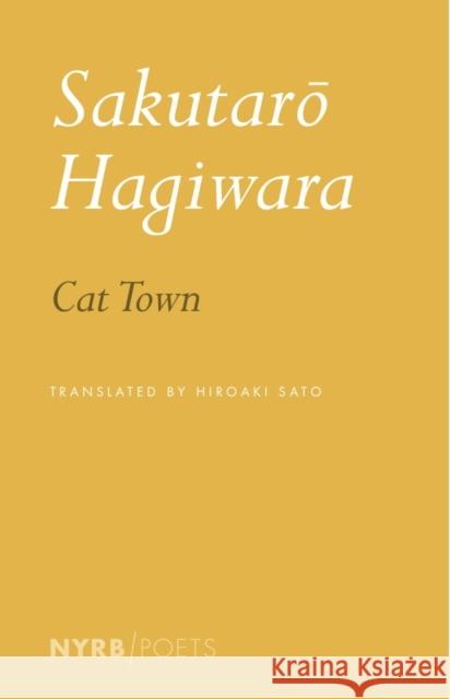 Cat Town Sakutaro Hagiwara Hiroaki Sato Hiroaki Sato 9781590177754 Nyrb - książka