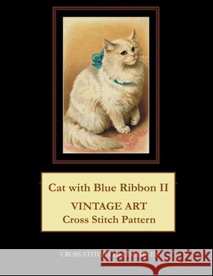 Cat with Blue Ribbon II: Vintage Art Cross Stitch Pattern Cross Stitch Collectibles Kathleen George 9781726417594 Createspace Independent Publishing Platform - książka