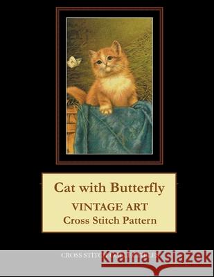 Cat with Butterfly: Vintage Art Cross Stitch Pattern Cross Stitch Collectibles Kathleen George 9781726417082 Createspace Independent Publishing Platform - książka