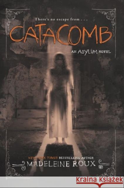 Catacomb Madeleine Roux 9780062364067 HarperCollins Publishers Inc - książka