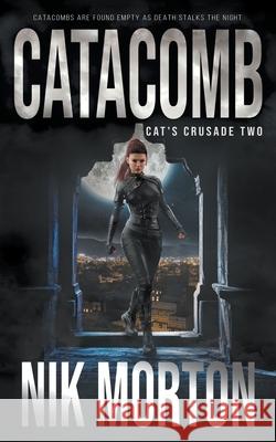 Catacomb: A Women's Adventure Thriller Nik Morton   9781685492397 Rough Edges Press - książka