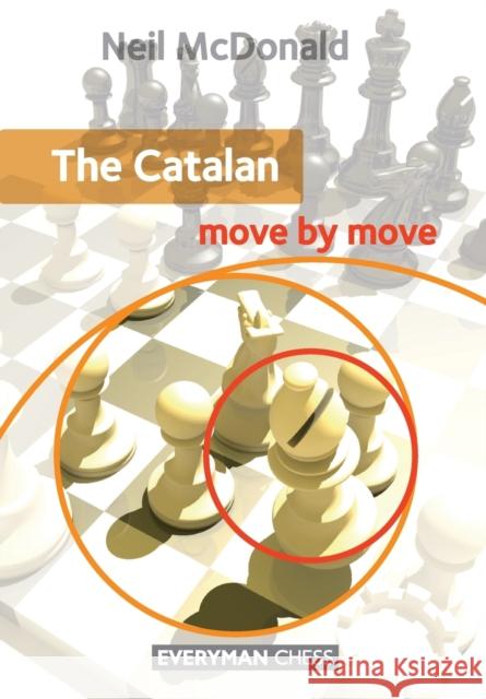 Catalan: Move by Move Neil McDonald 9781781942635 Everyman Chess - książka