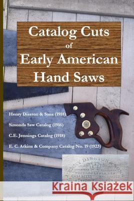 Catalog Cuts of Early American Hand Saws Don Wilwol 9781091545519 Independently Published - książka