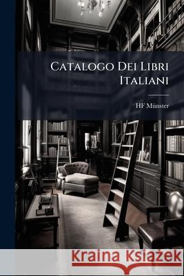 Catalogo Dei Libri Italiani Hf Münster 9781144258243  - książka