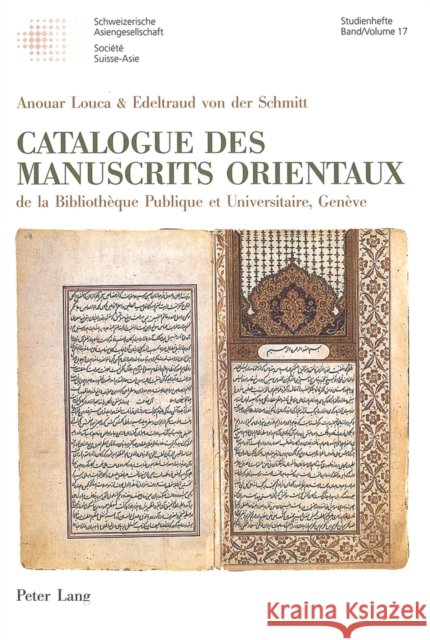 Catalogue Des Manuscrits Orientaux: de la Bibliothèque Publique Et Universitaire, Genève Schweizerische Asiengesellschaft 9783906769035 Peter Lang Gmbh, Internationaler Verlag Der W - książka
