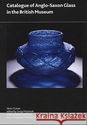 Catalogue of Anglo-Saxon Glass in the British Museum Vera I. Evison 9780861591671 British Museum Press - książka