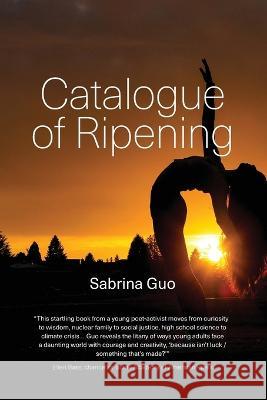 Catalogue of Ripening Sabrina Guo   9780894091421 Children's Art Foundation - Stone Soup Inc. - książka