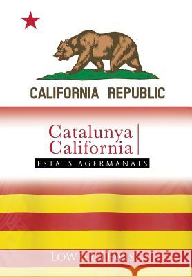 Catalonia I California: Estats Agermanats Lewis, Lowell 9781481770361 Authorhouse - książka