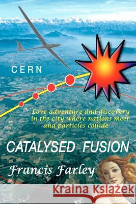 Catalysed Fusion Francis Farley 9781481018494 Createspace - książka