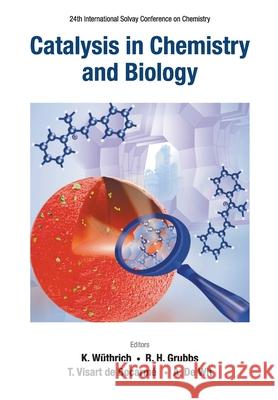 Catalysis in Chemistry and Biology - Proceedings of the 24th International Solvay Conference on Chemistry Wuthrich, Kurt 9789811233708 World Scientific Publishing Company - książka