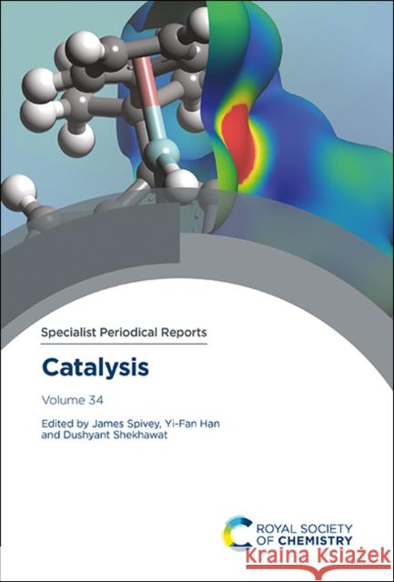 Catalysis: Volume 34 James Spivey Yi-Fan Han Dushyant Shekhawat 9781839164996 Royal Society of Chemistry - książka