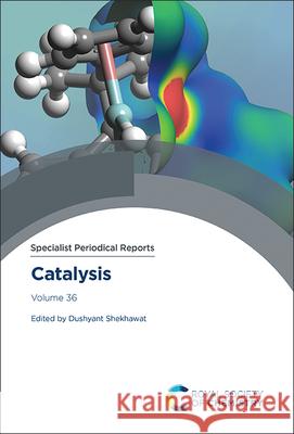 Catalysis: Volume 36 Dushyant Shekhawat 9781837675463 Royal Society of Chemistry - książka