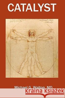 Catalyst Michael G. Walto 9781450566155 Createspace - książka
