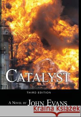 Catalyst: A Mystery Thriller Novel John Evans   9781956642476 Elite Online Publishing - książka