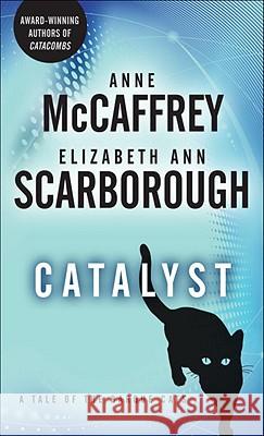 Catalyst: A Tale of the Barque Cats Elizabeth Ann Scarborough Anne McCaffrey 9780345513779 Del Rey Books - książka