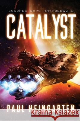 Catalyst: An Intergalactic Space Opera Saga Paul Heingarten 9780997262667 Decatur Media - książka