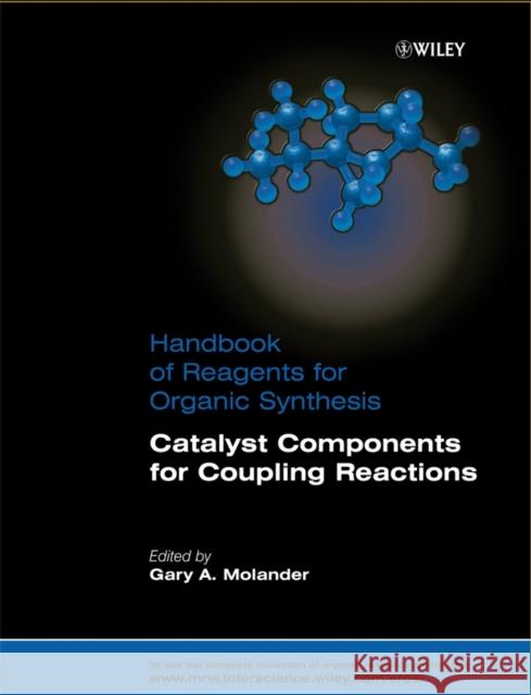 Catalyst Components for Coupling Reactions Gary Molander 9780470518113 John Wiley & Sons - książka