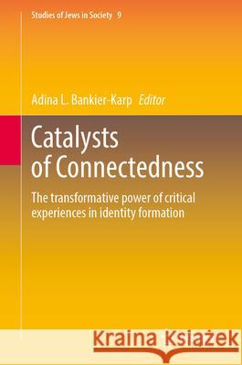 Catalysts of Connectedness: The Transformative Power of Critical Experiences in Identity Formation Adina L 9783032179258 Springer - książka