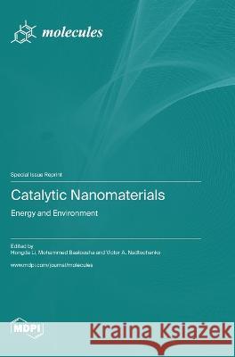 Catalytic Nanomaterials: Energy and Environment Hongda Li Mohammed Baalousha Victor A Nadtochenko 9783036577050 Mdpi AG - książka