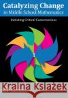 CATALYZING CHANGE IN MIDDLE SCHOOL MATHE NATIONAL COUNCIL OF 9781680540444 EUROSPAN