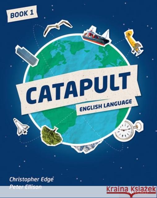 Catapult: Student Book 1 Christopher Edge Peter Ellison  9780198425359 Oxford University Press - książka