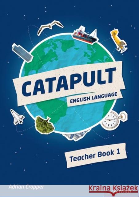 Catapult: Teacher Book 1  Cropper, Adrian 9780198425366 Catapult - książka