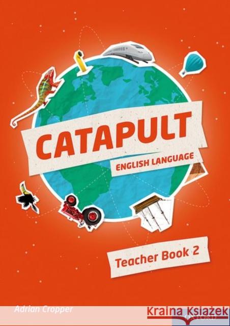 Catapult: Teacher Book 2 Adrian Cropper   9780198425427 Oxford University Press - książka