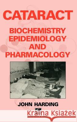 Cataract: Biochemistry, Epidemiology and Pharmacology Harding, J. J. 9780412360503 Chapman & Hall - książka