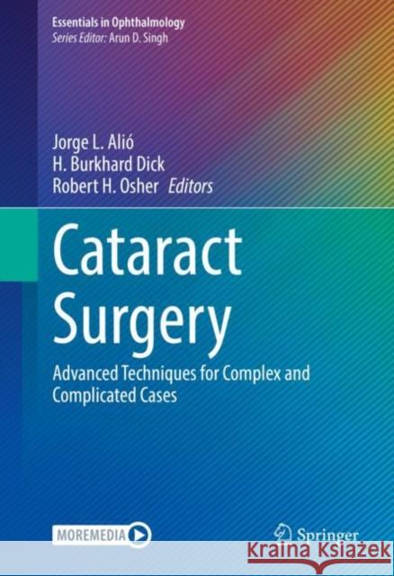 Cataract Surgery: Advanced Techniques for Complex and Complicated Cases Alió, Jorge L. 9783030945299 Springer International Publishing - książka