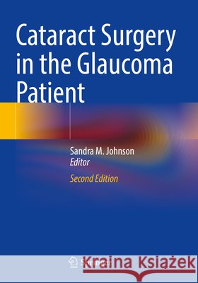 Cataract Surgery in the Glaucoma Patient  9783031659584 Springer Nature Switzerland - książka
