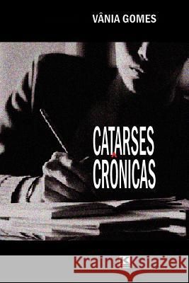 Catarses crônicas Gomes, Vania 9781944608415 KBR - książka