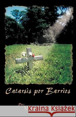 Catarsis Por Barrios Mario Turcios 9781617649448 Palibrio - książka