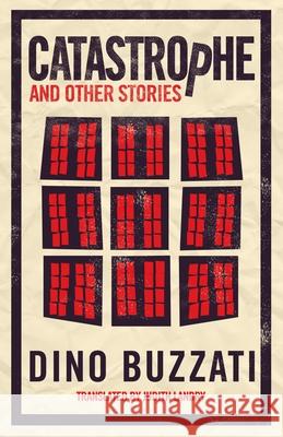 Catastrophe and Other Stories Dino Buzzati Judith Landry  9781847497369 Alma Classics - książka