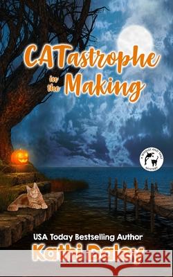 CATastrophe in the Making Kathi Daley 9798481198019 Independently Published - książka