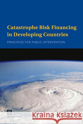 Catastrophe Risk Financing in Developing Countries: Principles for Public Intervention Cummins, J. David 9780821377369 World Bank Publications - książka