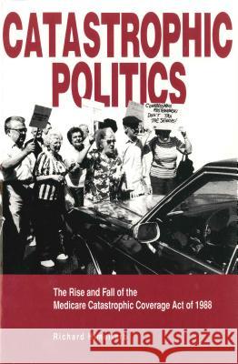 Catastrophic Politics - Ppr. Richard Himelfarb 9780271014661 Pennsylvania State University Press - książka