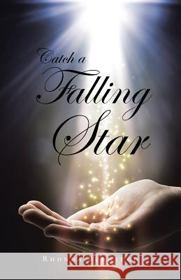Catch a Falling Star Rhonda Burnaugh 9781490735092 Trafford Publishing - książka