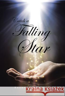 Catch a Falling Star Rhonda Burnaugh 9781490735115 Trafford Publishing - książka