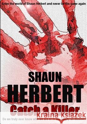 Catch a Killer Shaun Herbert 9781291747348 Lulu.com - książka