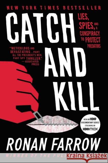 Catch and Kill: Lies, Spies, and a Conspiracy to Protect Predators Ronan Farrow 9780316454131 Little Brown and Company - książka