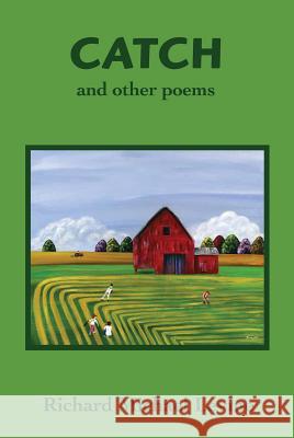Catch and Other Poems Richard M. Levine 9780976867647 Scarlet Tanager Books - książka