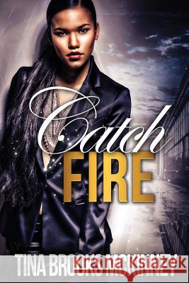 Catch Fire Tina Brooks McKinney 9780982108925 Taboo Publishing - książka