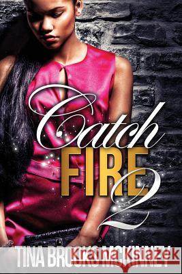 Catch Fire 2 Tina Brooks McKinney 9780982108932 Taboo Publishing - książka