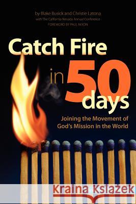 Catch Fire in 50 Days - Readiness 360 Edition Blake Busick Christie Latona 9780984618828 Fun & Done Press - książka