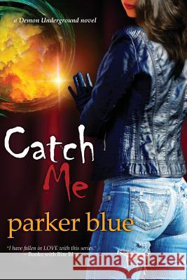 Catch Me Parker Blue 9781611946239 Bell Bridge Books - książka