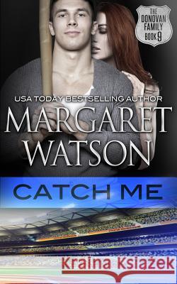 Catch Me Margaret Watson 9781944422301 Dragonfly Press - książka